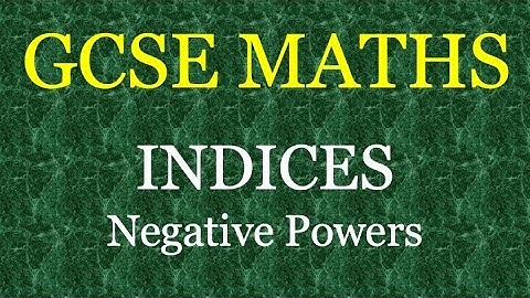 GCSE MATHS - INDICES - Negative Powers