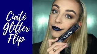 CIATÉ Glitter Flip Liquid Lipstick Review!