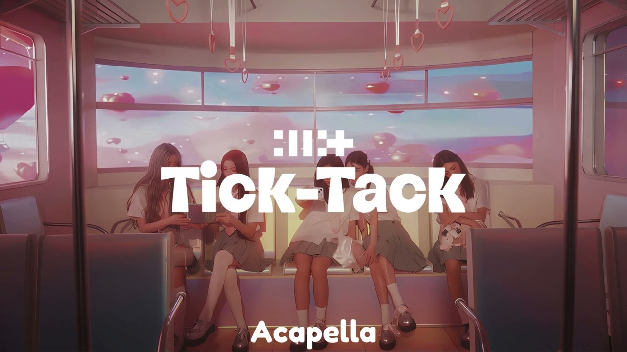 ILLIT - Tick-Tack [Acapella]
