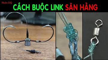Cách buộc Link không bao giờ nổ nút thắt trong câu lục