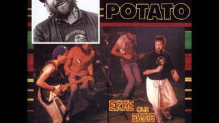 Video thumbnail of "Potato - Dedícate (a otra cosa)"