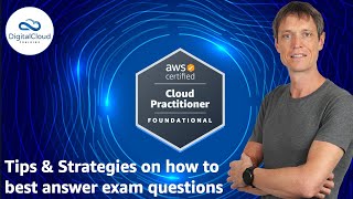 Tips & Strategies on how to confidently answer questions in your AWS Cloud Practitioner Exam