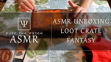 [archive] ASMR Unboxing: Loot Crate - Fantasy