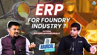 Revolutionizing Foundries: Unlocking Efficiency with ERP Solutions, Ft. Bhumin Mashruwala