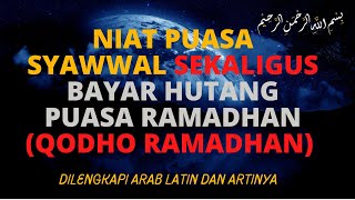 Niat Puasa Syawal Sekaligus Bayar Hutang