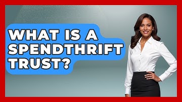 What Is a Spendthrift Trust? | Wealth and Estate Planners
