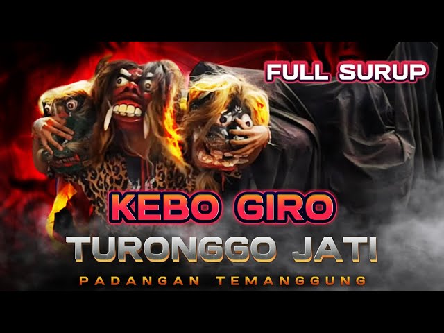 FULL SURUP - KEBO GIRO - TURONGGO JATI PADANGAN TEMANGGUNG class=