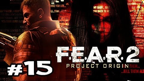 [15] F.E.A.R. 2 Project Origin Commentary Facecam Walkthrough Gameplay
