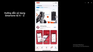 Hướng dẫn sử dụng App Smartone từ A - Z
