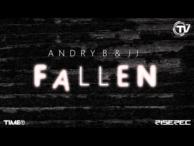 Andry B &JJ - Fallen
