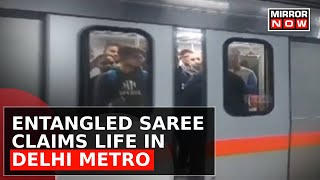 Metro Tragedy At Inderlok Station In Delhi; Entangled Saree In Train Claims Womans Life | Top News