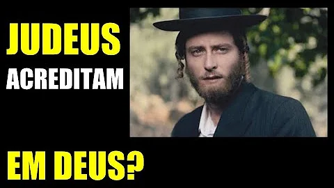 Qual é o Deus dos judeus?