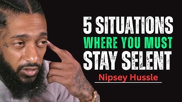 Learn When to Stay Silent | The Power of Silence in Life || Nipsey Hussle Motivation Speech