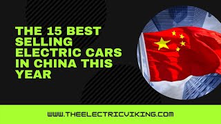 The 15 best selling ELECTRIC cars in China this year