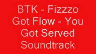 BTK - Fizzo Got Flow - You Got Served Soundtrack