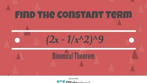 How To Find The Constant Term In The Expansion Of (2x-1/x^2)^9