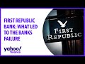 First Republic Bank What led to the banks failure