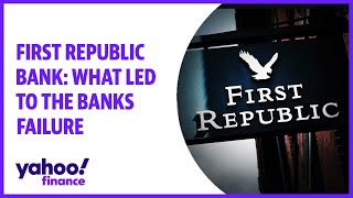 First Republic Bank: What led to the banks failure