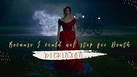 "Because I could not stop for Death" | Emily Dickinson | Dickinson