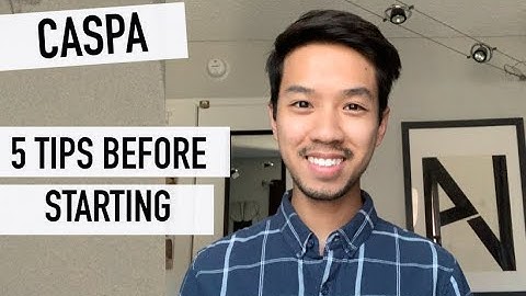 5 TIPS BEFORE YOU START THE CASPA | HEALTH | NGUYENER
