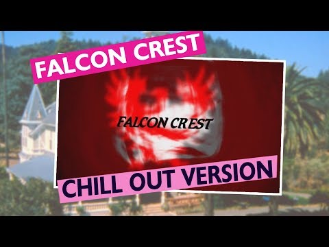 Falcon Crest Theme: Chill Out Version