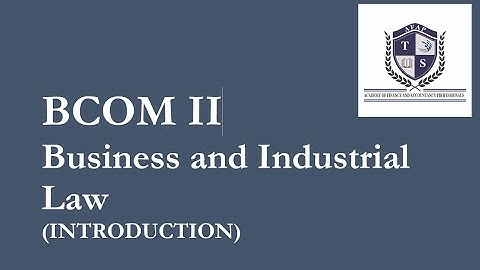 BCom-II | Business and Industrial Law | Lecture 1