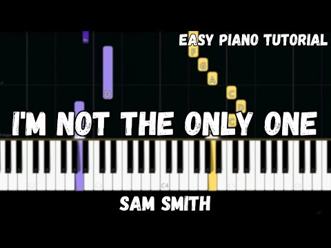 Sam Smith - I'm Not The Only One (Easy Piano Tutorial)