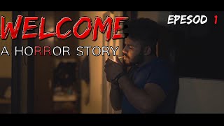 WELCOME Horror Short film | EP 1 | 2020 | Chanda Yuvraj| Tarique Mumtaz (Camrique)| Hindi