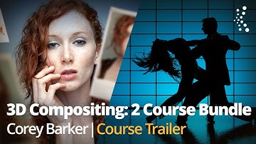 3D Compositing Bundle with Corey Barker | Official Class Trailer