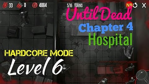 Until Dead Hardcore Mode Chapter 4 Hospital Level 6 Android/iOS Gameplay/Walkthrough