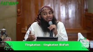 Tingkatan bid'ah - Ustadz Syafiq Riza Basalamah