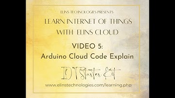 Tutorial IOT Learning Kit | Video 5: Code Explain | Elins Technologies|
