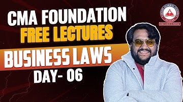 Business Laws Day 06: CMA Foundation Free Lectures | Akash Agarwal Classes