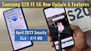 Samsung Galaxy S20 FE 5G New Update & Features | April 2023 Security Patch Review