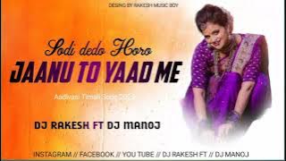 DJ MANOJ FT DJ RAKESH JAANU TO YAAD ME DJ ARIYN