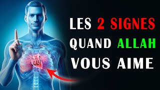 Les 2 Signe Qui Vous Arrive Quand Allah Vous Aime