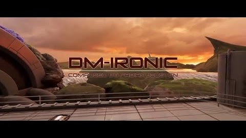 DM-Ironic Soundtrack ( Unreal Tournament )