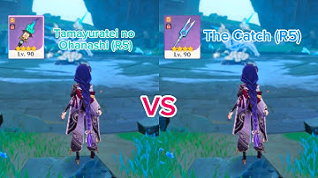 R5 The Catch VS R5 Tamayuratei no Ohanashi |Which weapon is better for Raiden Shogun |Genshin Impact