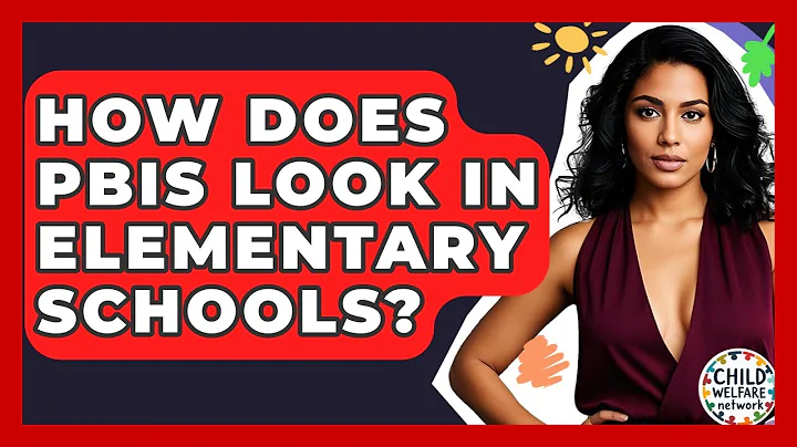 How Does PBIS Look In Elementary Schools? - Child Welfare Network