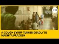 Cough Syrup Horror A Medicine That Became Poison In Madhya Pradesh 