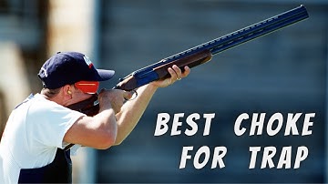 Best Choke for Trap | Top Rated Trap Shooting Chokes for Beginner