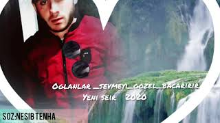 Nesib Tenha-Oglanlar Sevmeyi Gozel Bacarir