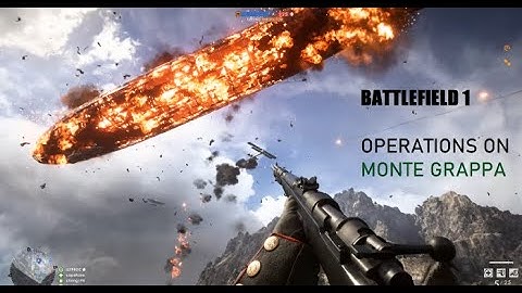 Battlefield 1 Operations | Monte Grappa