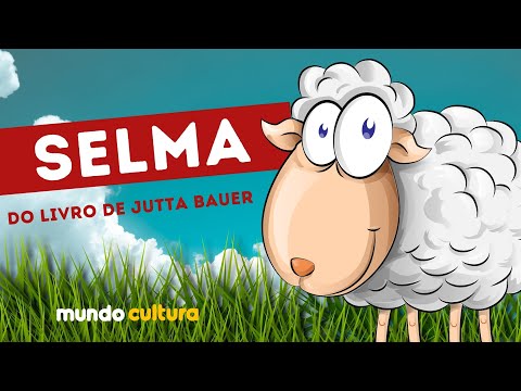 SELMA - HISTÓRIA CONTADA PARA CRIANÇAS  - JUTTA BAUER