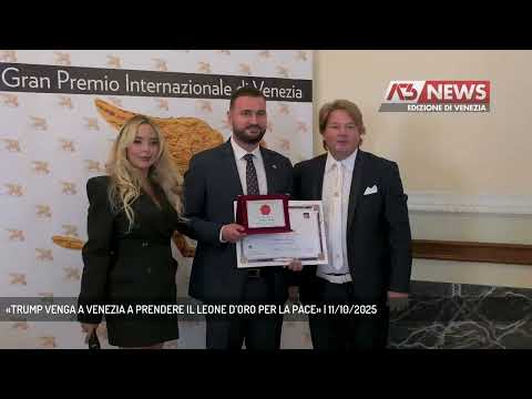 «TRUMP VENGA A VENEZIA A PRENDERE IL LEONE D’ORO PER LA PACE» | 11/10/2025