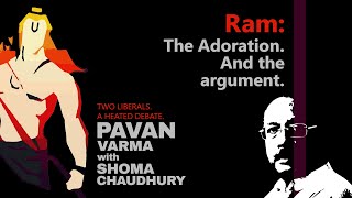 Passionate argument on Lord Ram. Philosophy, politics, faith I Pavan Varma with Shoma Chaudhury