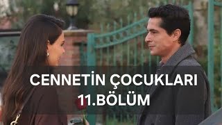 Cennetin Çocukları 11.Bölüm Den 24 Kasım 2025