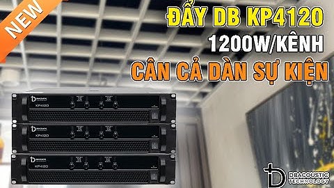 Đẩy DB Acoustic KP4120 1200W/Kênh - Chuyên Sự Kiện , Giá : 13Tr2