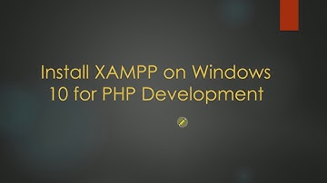 Install XAMPP on Windows 10 for PHP Development - 2