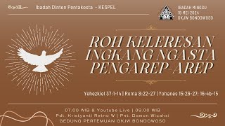 IBADAH MINGGU, 19 MEI 2024 | HARI RAYA PENTAKOSTA | GKJW BONDOWOSO